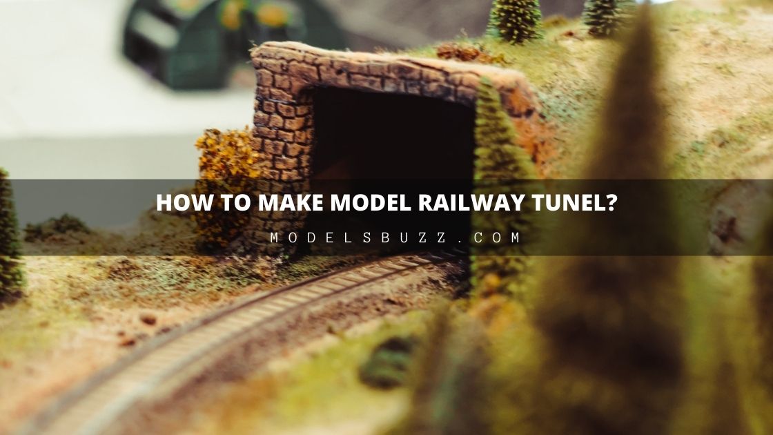 How To Make a Model Railway Tunnel Modelsbuzz