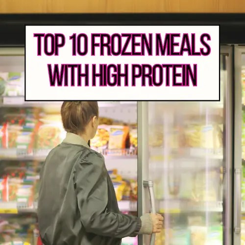 Top 10 Frozen Meals with High Protein According to a Dietitian