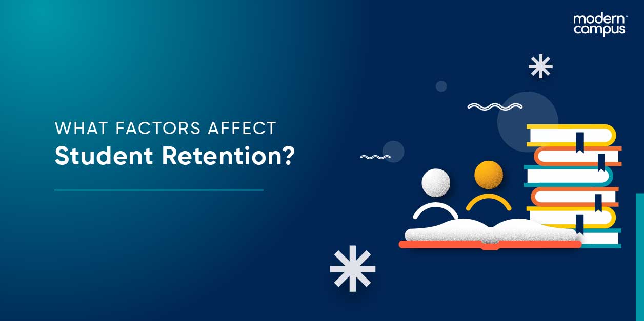 Factors Affecting Student Retention & Ways to Improve