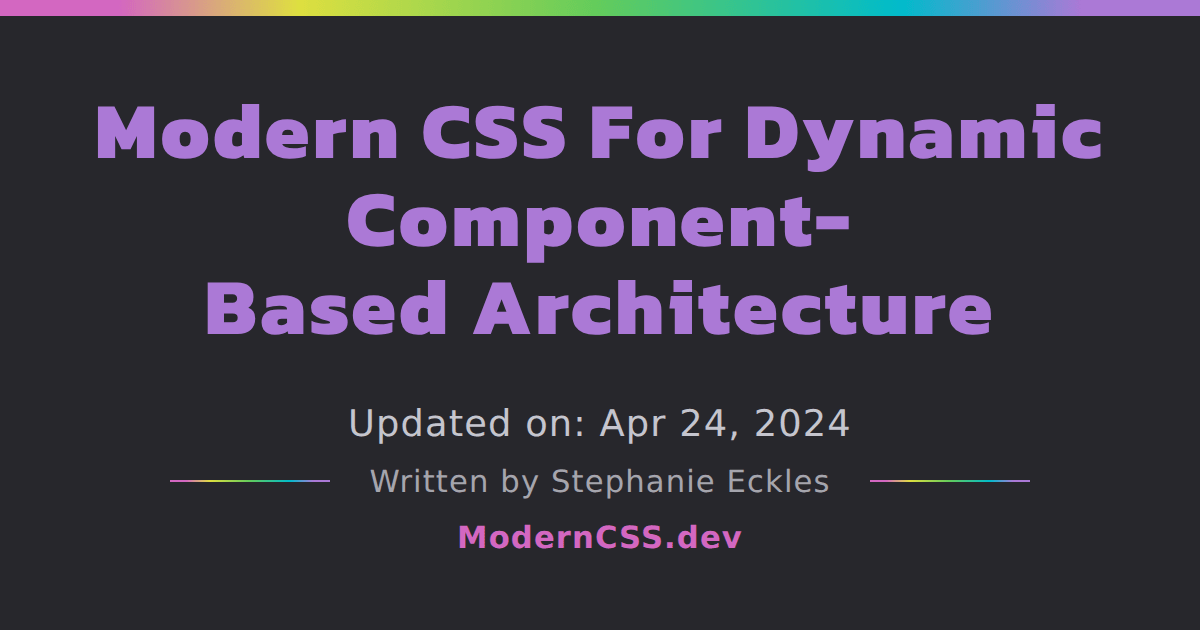 Modern CSS For Dynamic ComponentBased Architecture