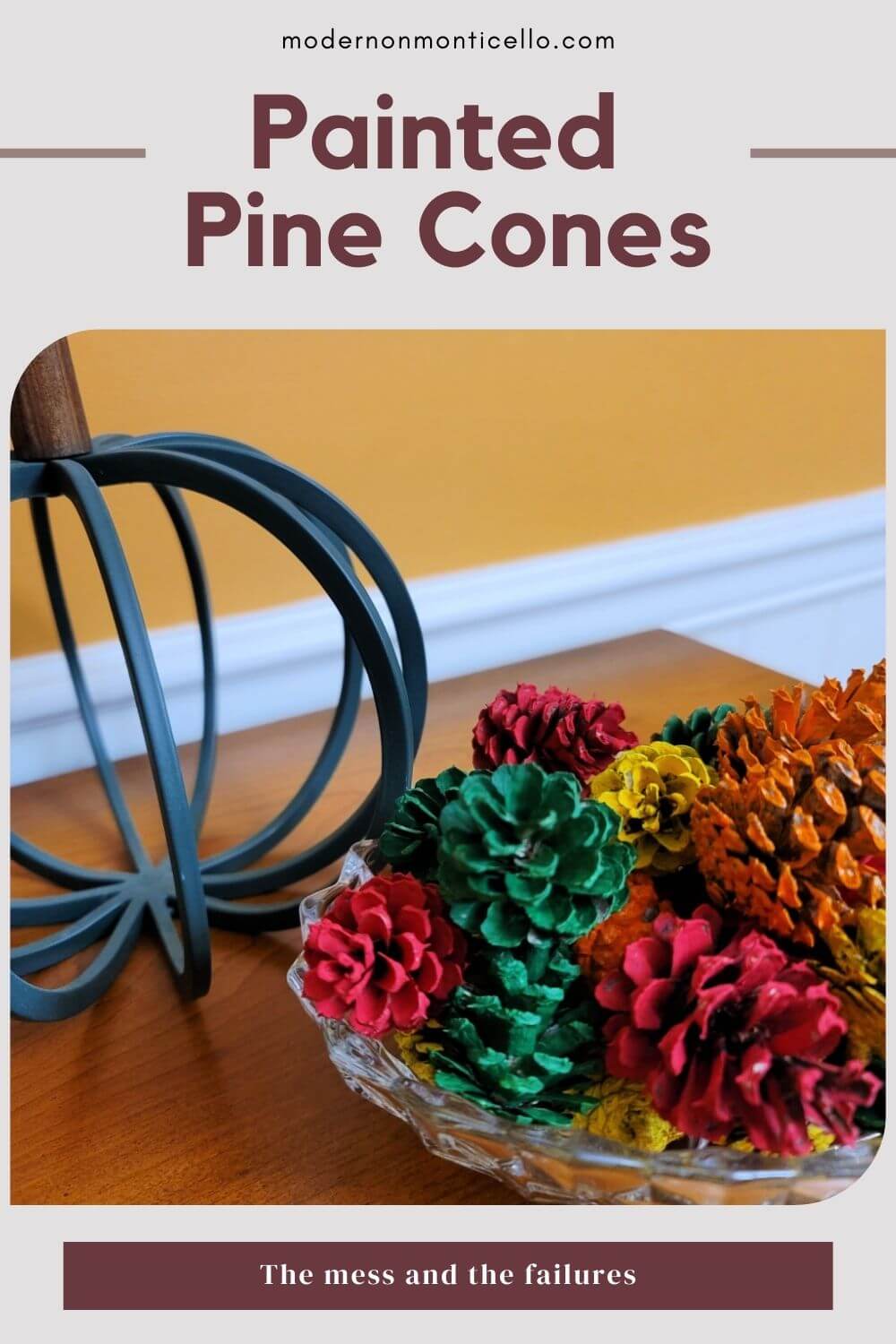 An Afternoon of Painting Pine Cones Modern on Monticello