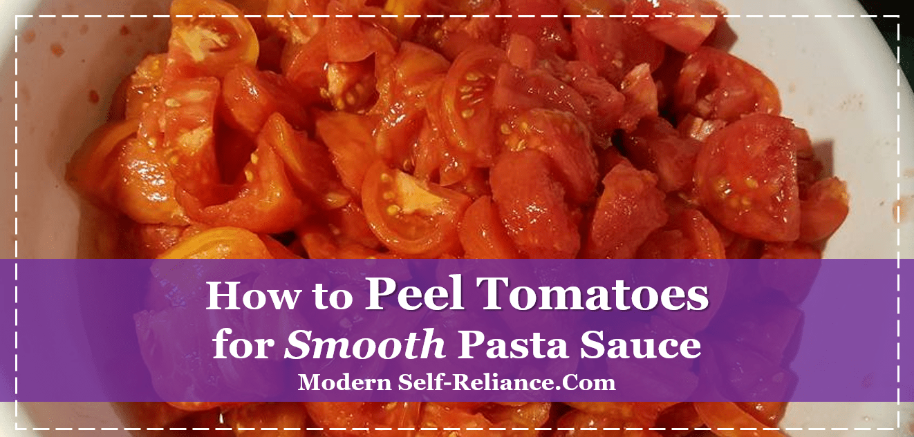 How to Peel Tomatoes for Smooth Pasta Sauce Modern SelfReliance