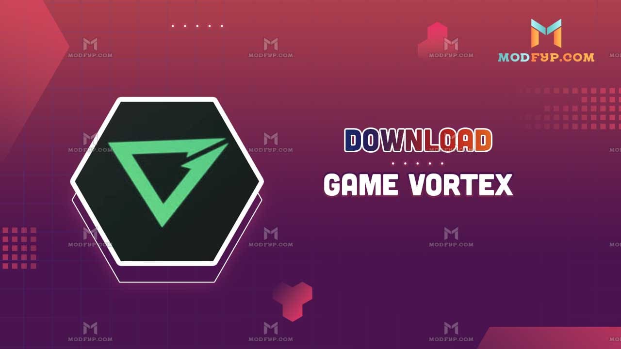 Game Vortex v1.76 APK Download for Android 2024 ModFYP