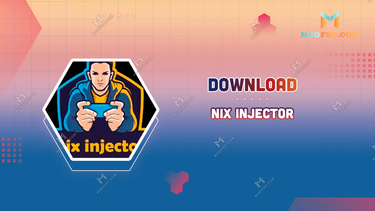 NIX Injector APK v1.96 Download latest version for Android 2024