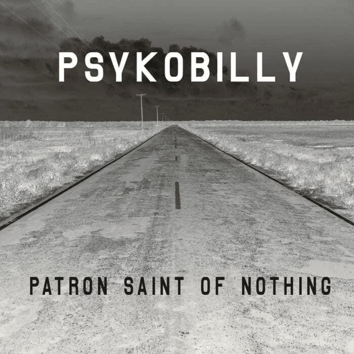 Psykobilly Patron Saint Of Nothing Review Mods Of Your Generation
