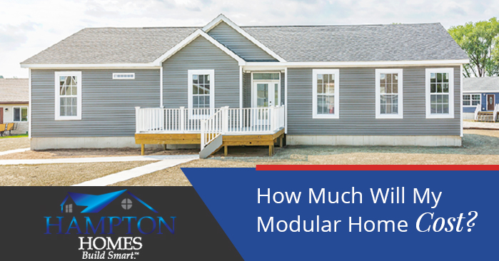 How Much Will My Modular Home Cost? Hampton Homes