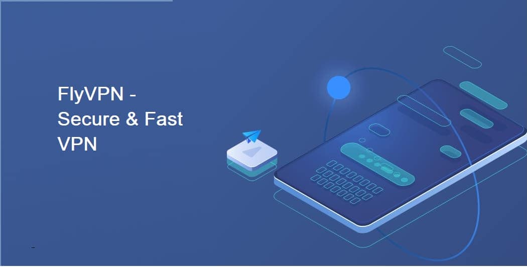 FlyVPN Mod Apk Pro (premium/cracked) 6.1.2.2 Download for