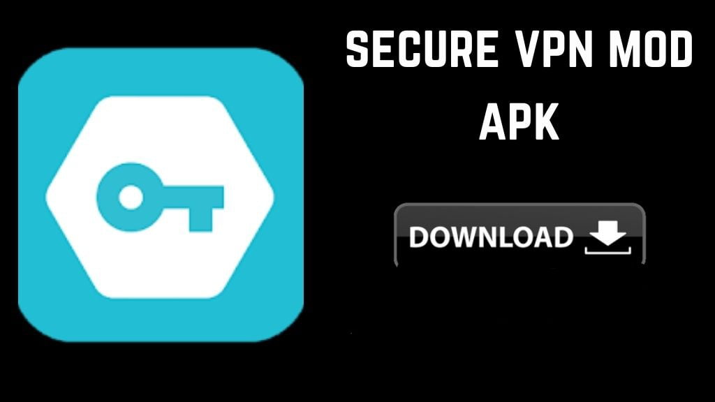 Secure VPN MOD APK v4.2.9 (VIP Unlocked) Download For Android ModzMania