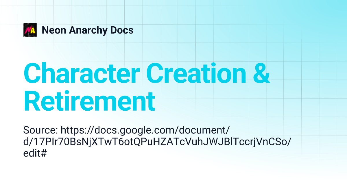 Character Creation & Retirement Neon Anarchy Docs