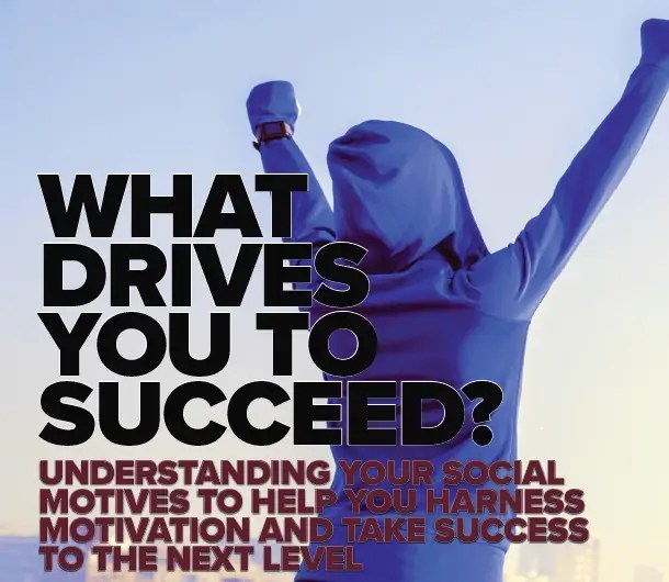 What Drives You to Succeed?