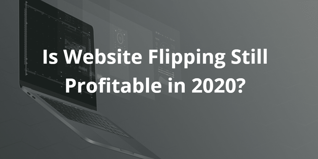 Is site Flipping Still Profitable in 2021? Mohit Tater