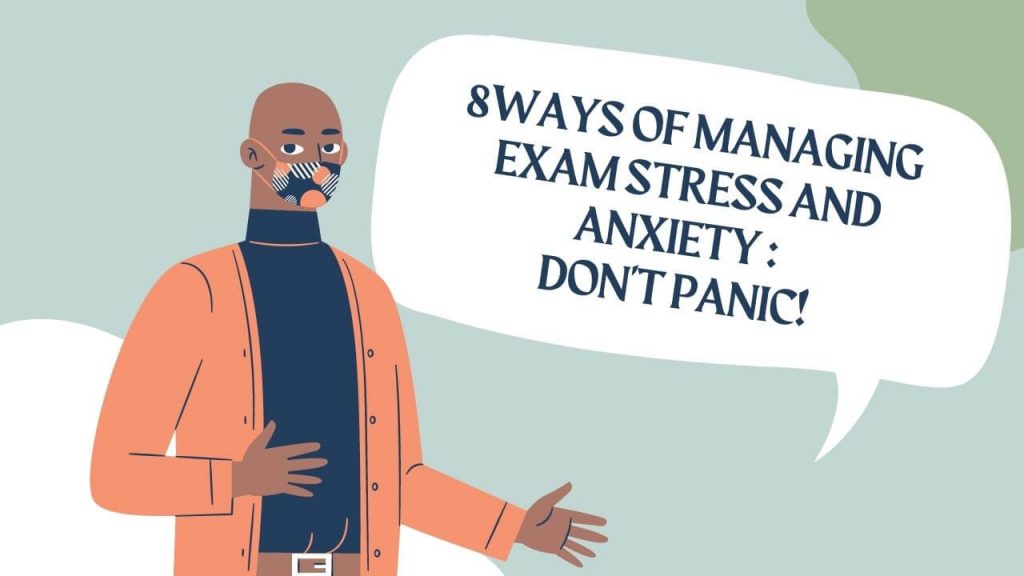 7 ways of Managing Exam Stress and Anxiety Don't Panic! Moinul The