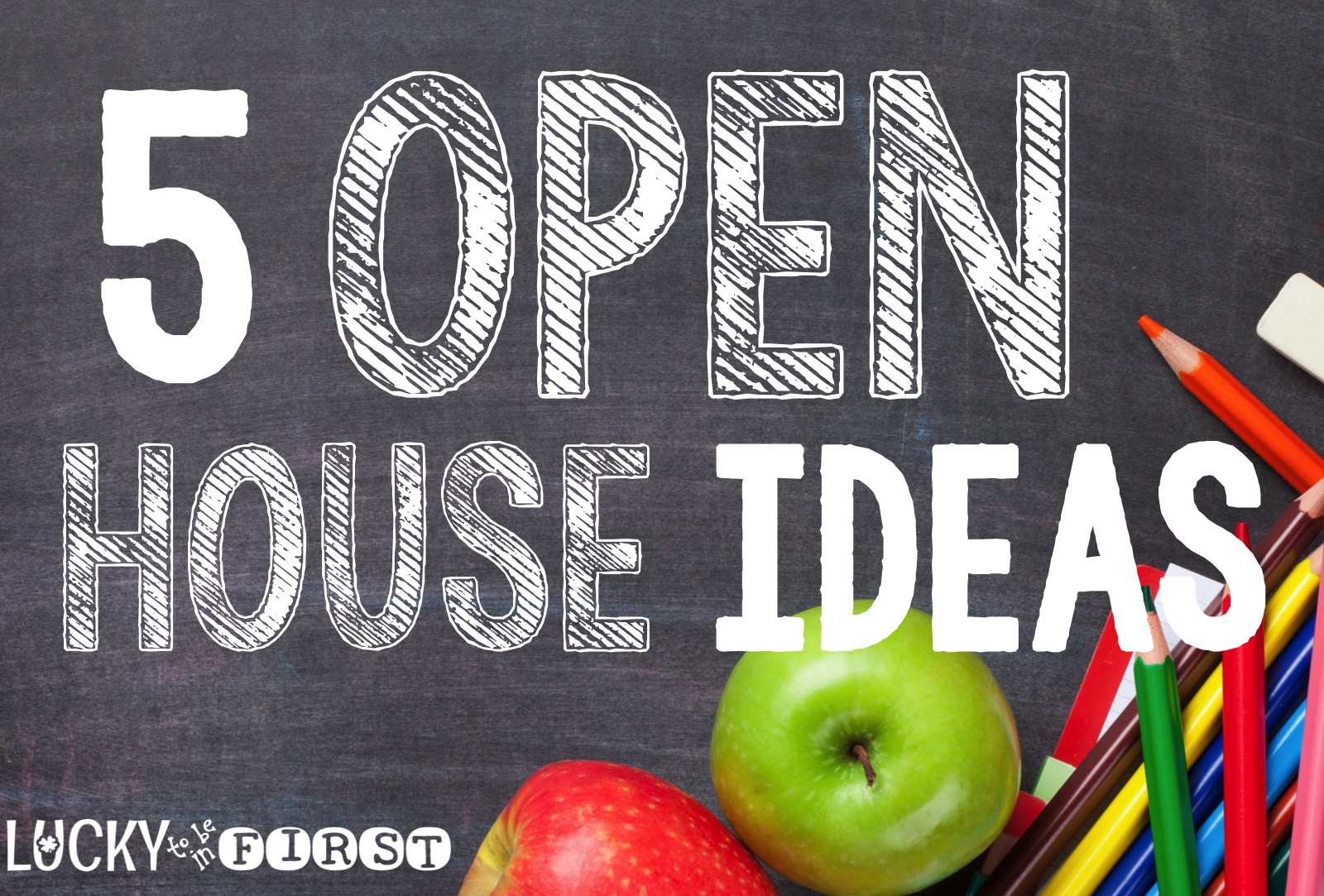 Open House Ideas Lucky Learning with Molly Lynch