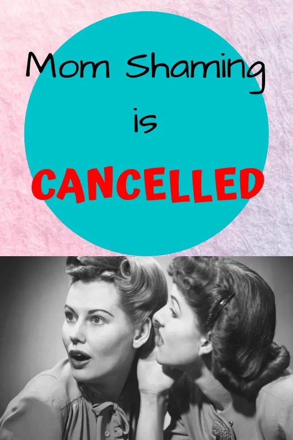 MomShaming is “CANCELLED” MomThoughts