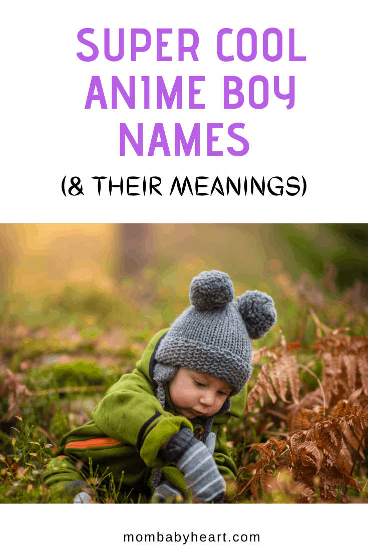 Super Cool Anime Boy Names (& their meanings) Mom Baby Heart