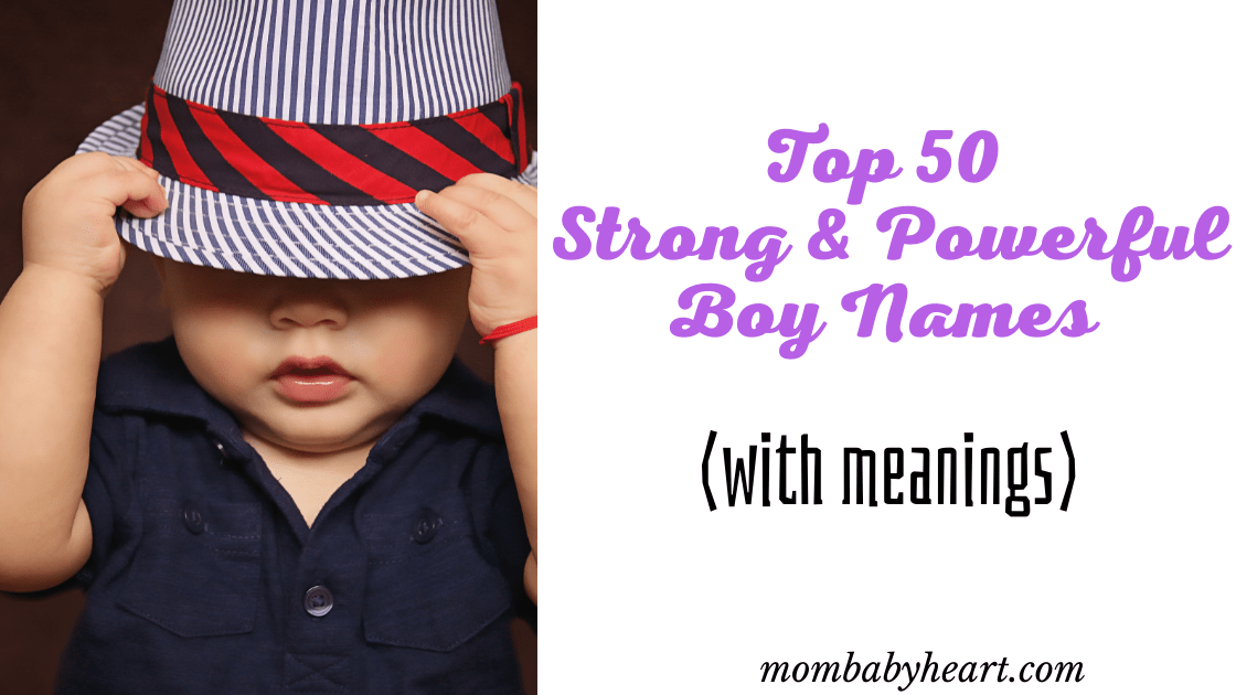 Top 50 Strong & Powerful Boy Names (with meanings) Mom