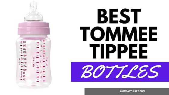 5 Best Tommee Tippee Bottles - Mom Baby Heart