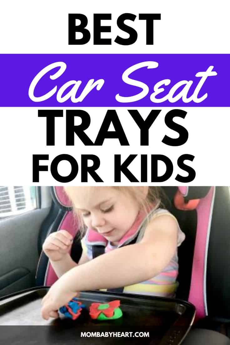 10 Best Car Seat Trays For Kids Mom Baby Heart