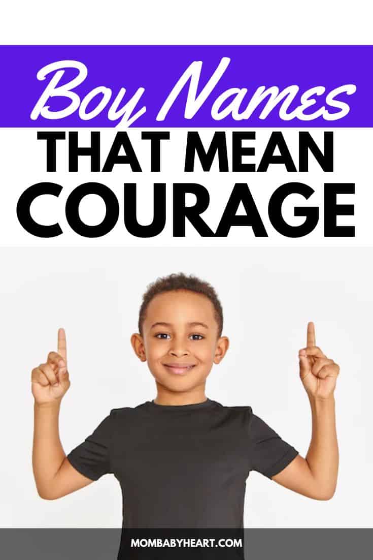 90+ Boy Names That Mean Courage Mom Baby Heart