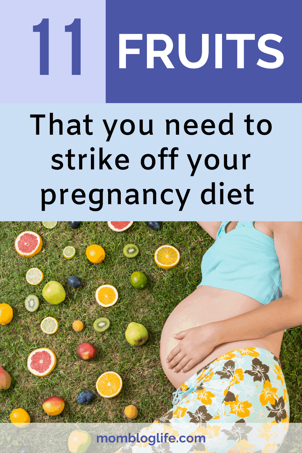 11 Fruits to Avoid During Pregnancy Mom Blog Life