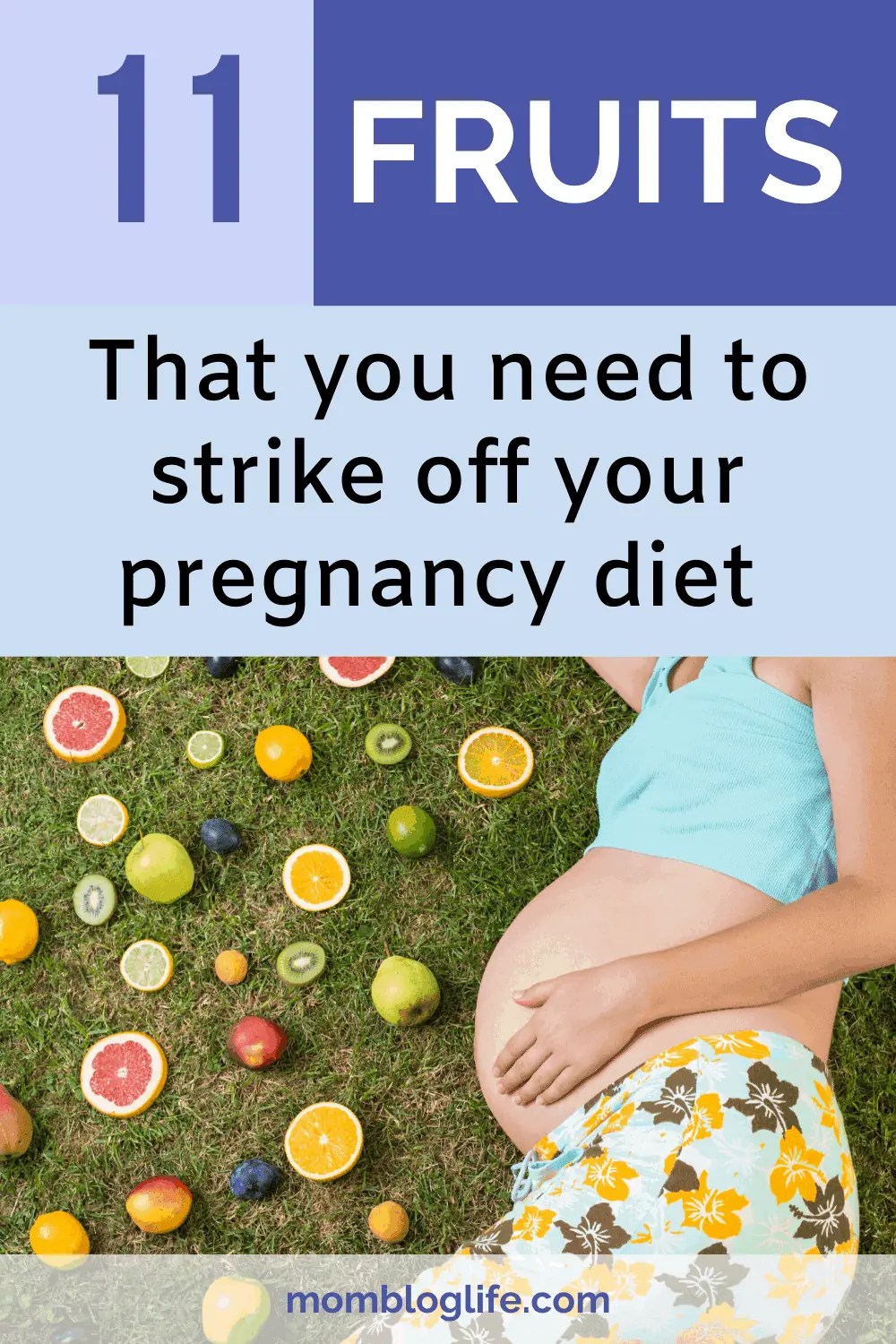 11 Fruits to Avoid During Pregnancy Mom Blog Life