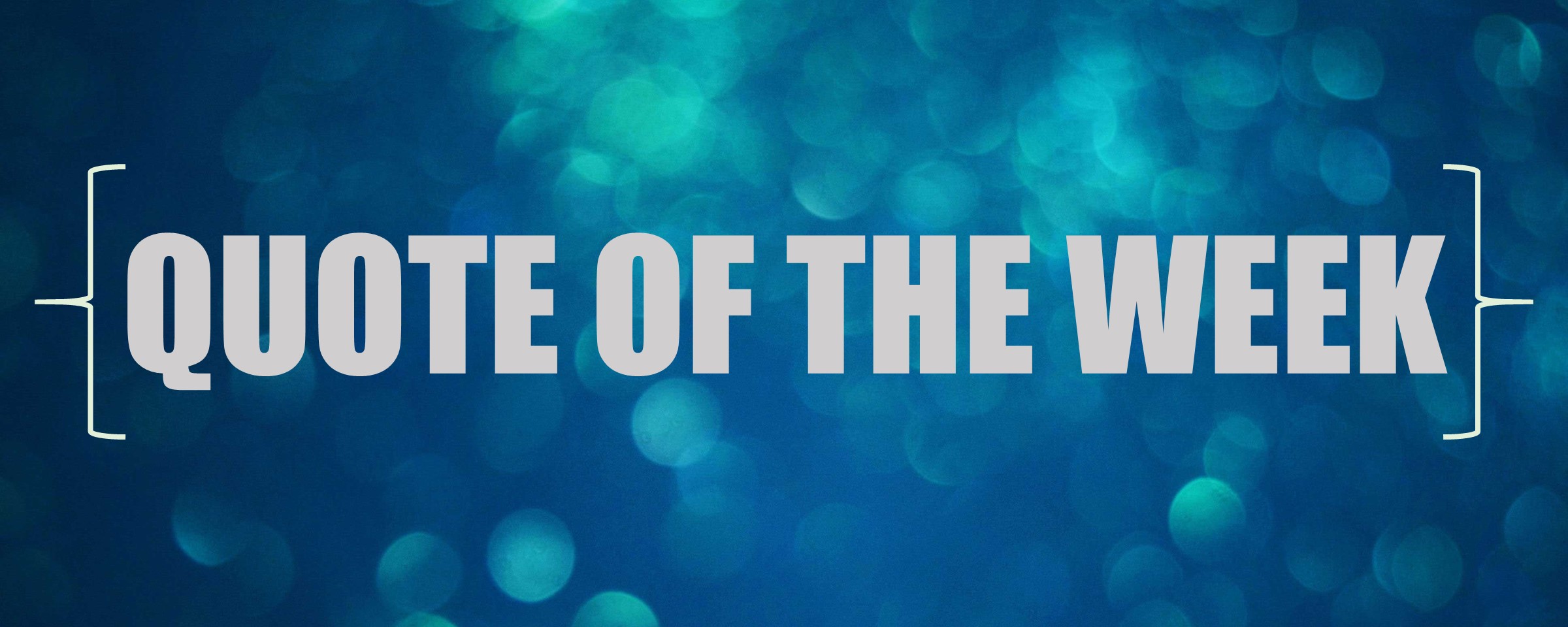 Quote of the Week