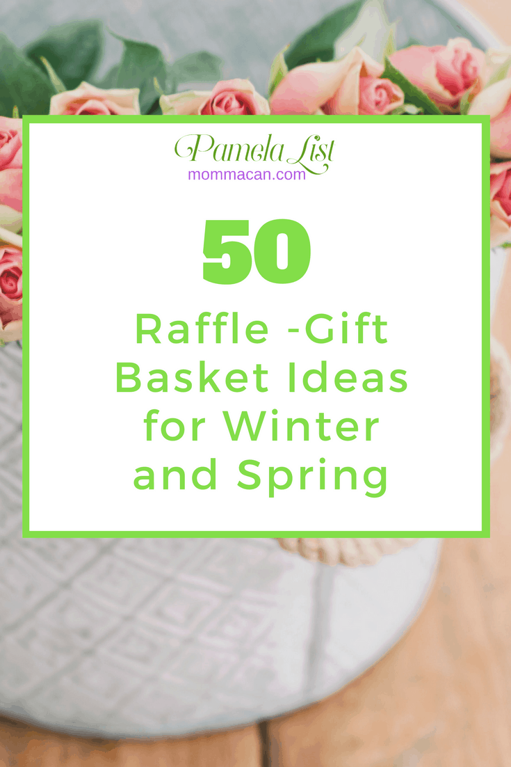 50 Raffle Basket Ideas for Winter and Spring Momma Can