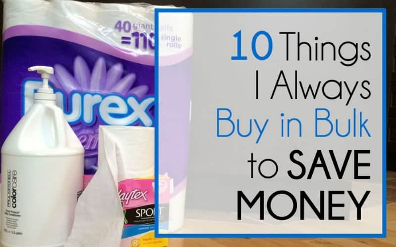 10 Things I ALWAYS Buy in Bulk to Save Money Mommy on Purpose