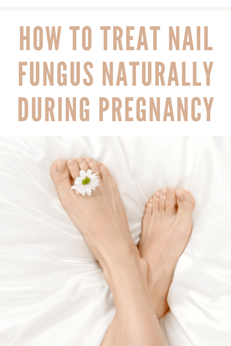 How to Treat Nail Fungus Naturally During Pregnancy • Mom Memo