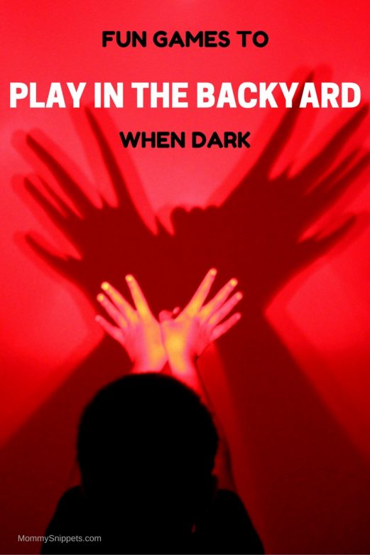 Fun games to play in the backyard when dark Fun games to play in the backyard when dark