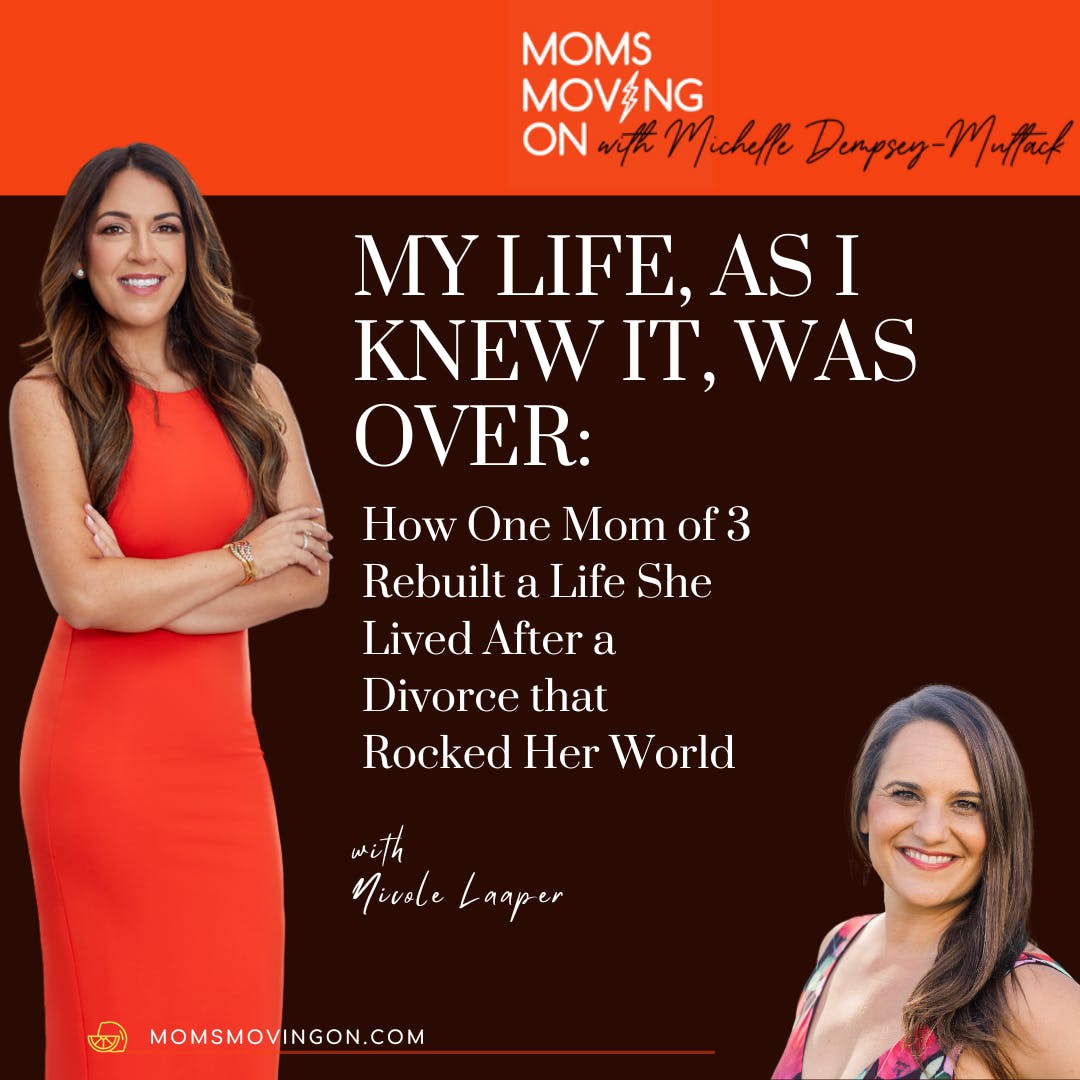 My Life, As I Knew it, was Over How One Mom of 3 Rebuilt a Life she(04)