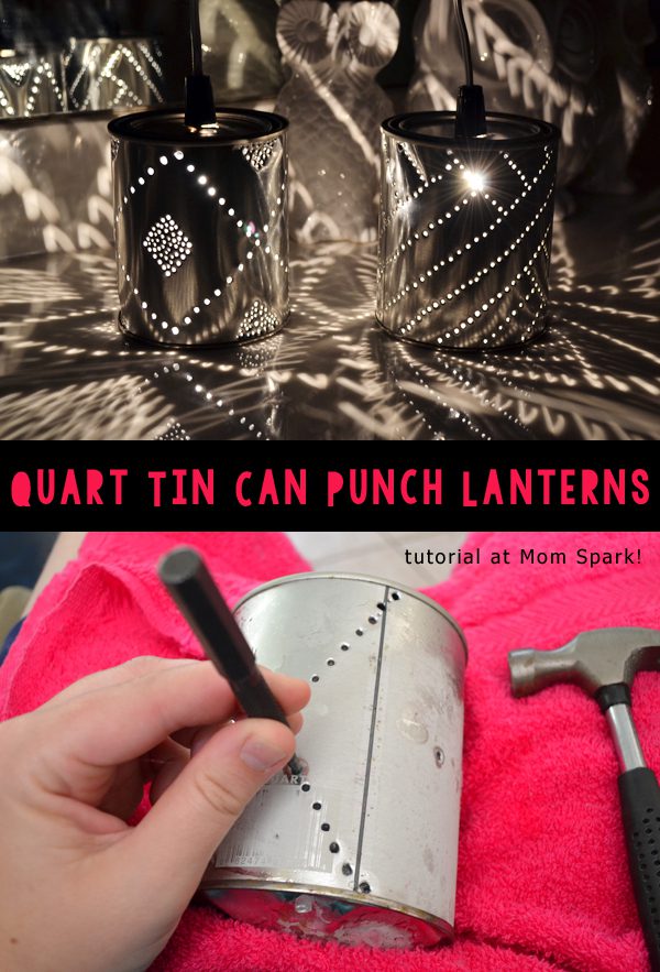 DIY Quart Tin Can Punch Lanterns Mom Spark Mom Blogger