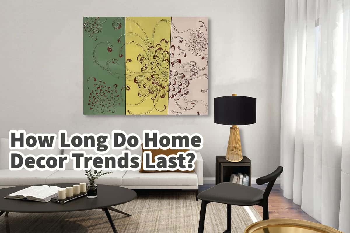 How Long Do Home Decor Trends Last? Timeless Trends Explored Mondoro