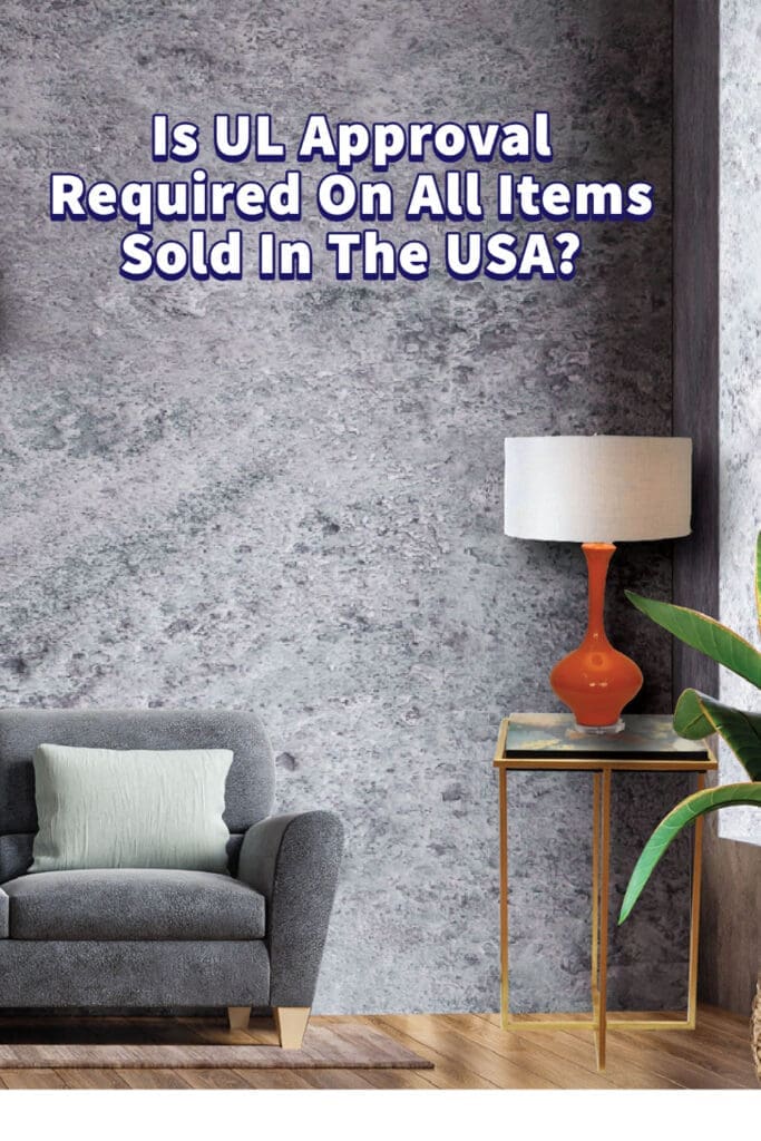 Is UL Approval Required On All Items Sold In The USA? Mondoro Company
