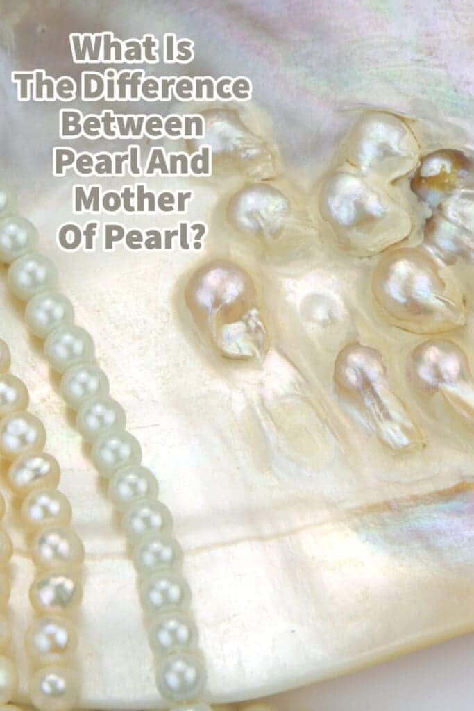 What Is The Difference Between Pearl And Mother Of Pearl? Mondoro