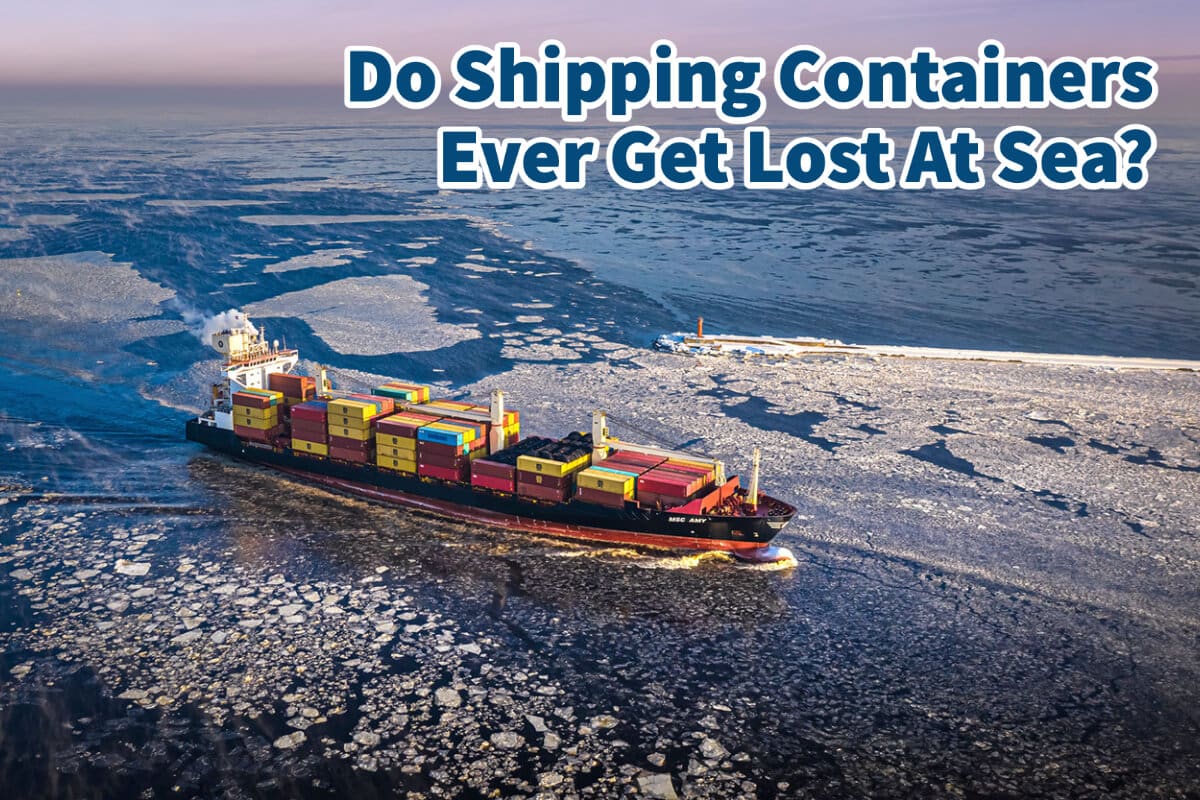 Do Shipping Containers Ever Get Lost At Sea? Mondoro