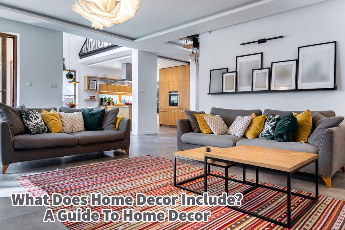 What Does Home Decor Include? A Guide To Home Decor Mondoro