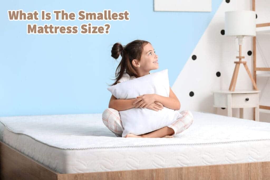 What Is The Smallest Mattress Size? Mondoro
