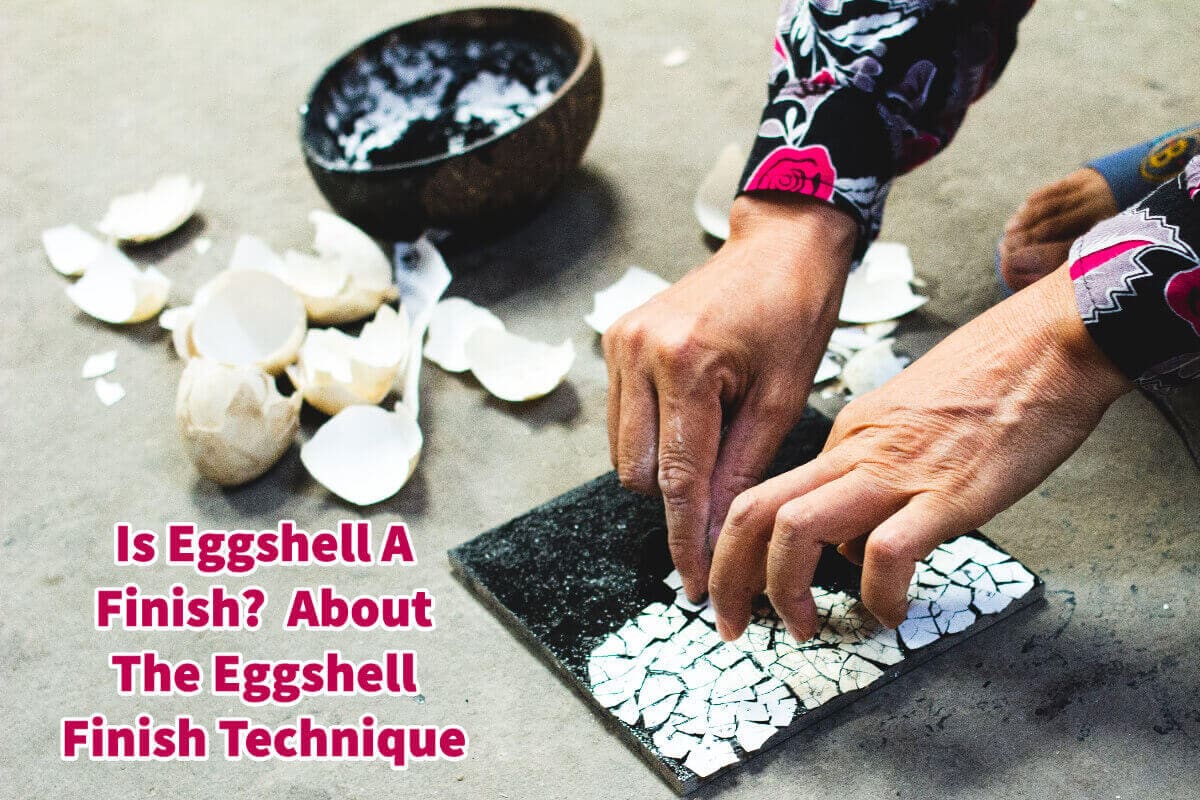 Is Eggshell A Finish? About The Eggshell Finish Technique Mondoro