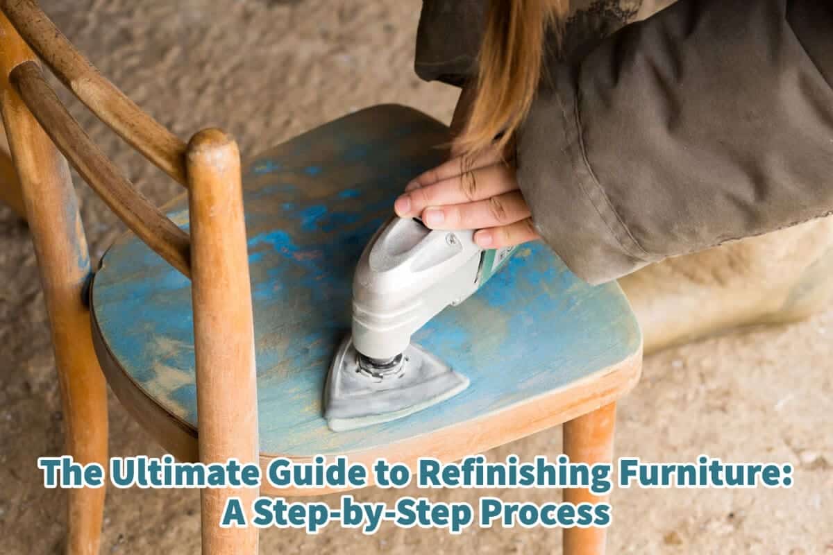 The Ultimate Guide To Refinishing Furniture A StepbyStep Process Mondoro