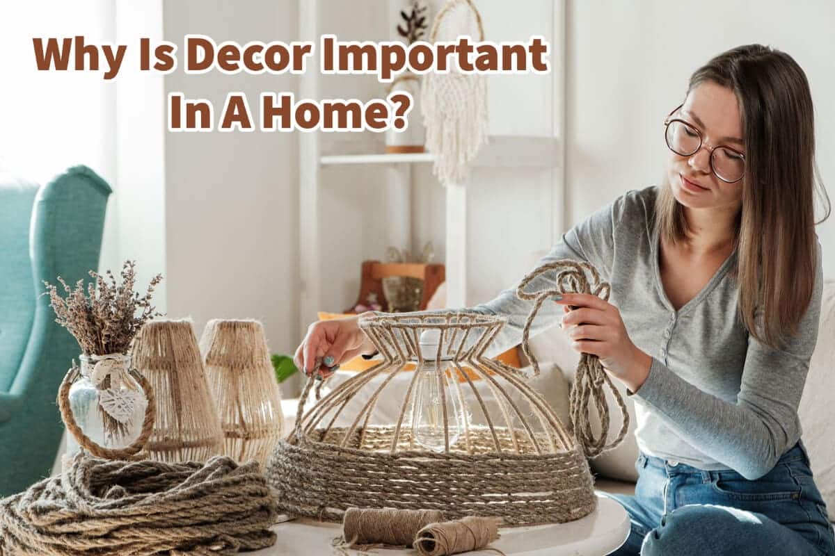 Why Is Decor Important In A Home? Mondoro