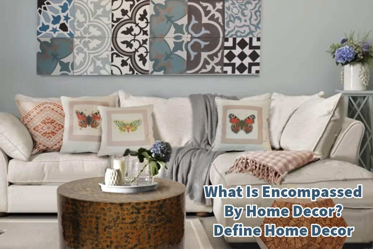 What Is By Home Decor? Define Home Decor Mondoro