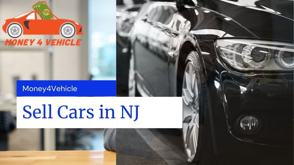 Sell my car for cash Money4Vehicle Sell Your Car for Cash, NJ