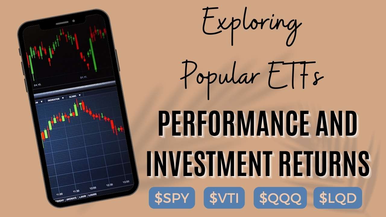 Exploring Popular ETFs Performance and Investment Returns