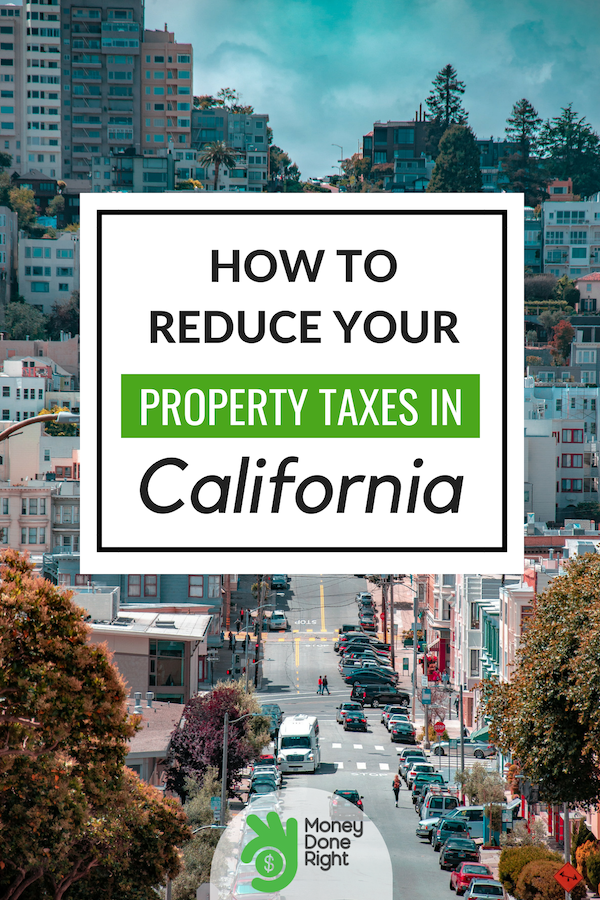 California Property Tax Appeal How to Lower Property Taxes in California