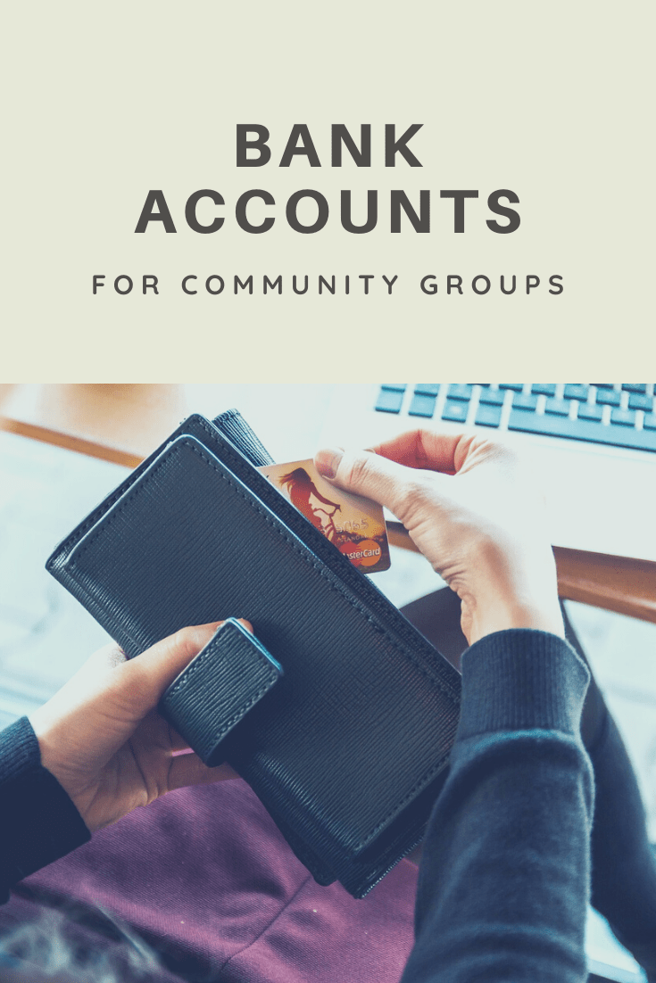 Choosing and Maintaining a Bank Account for a Community Group MoneyMinder