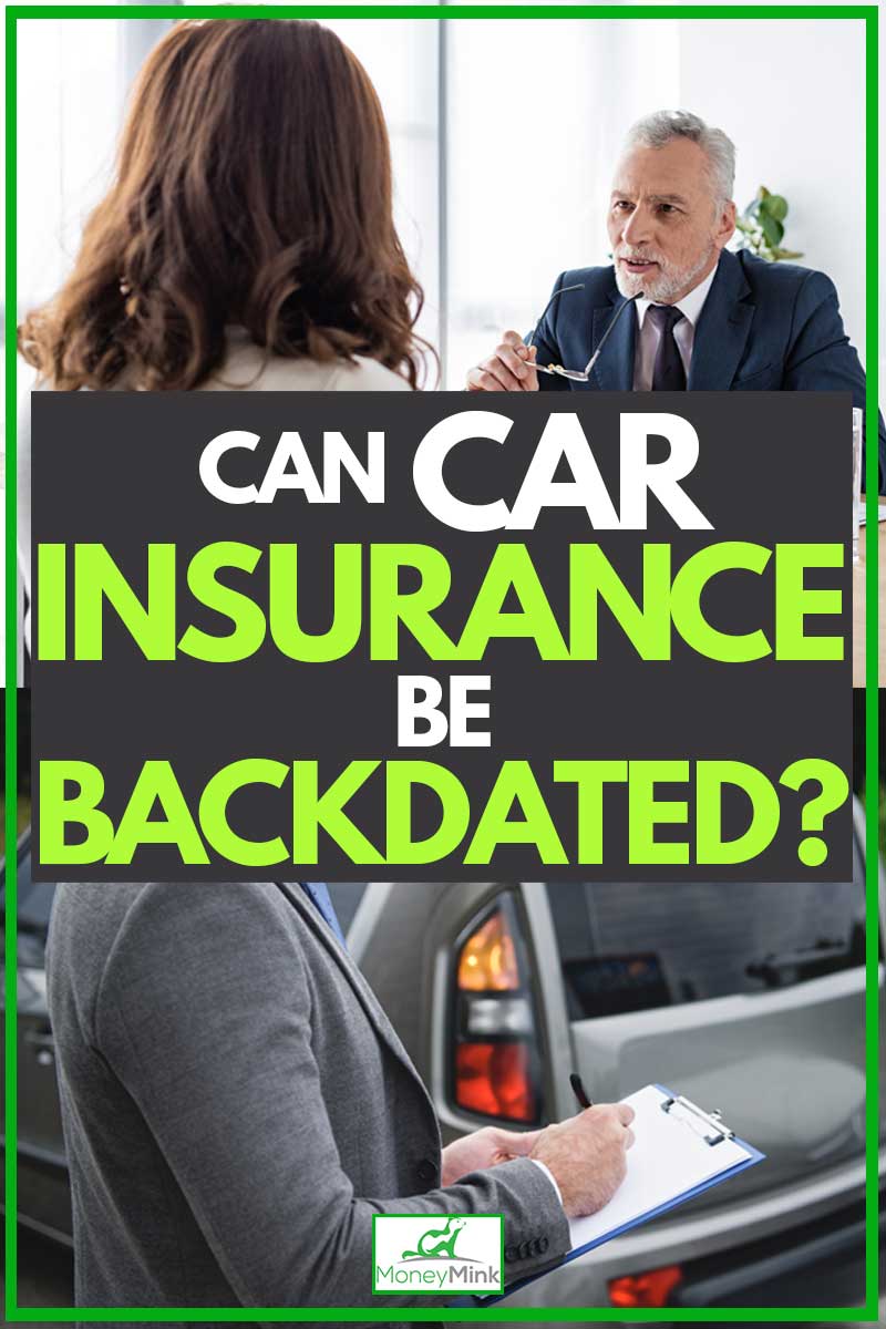 Insurance personnel talking to client, CanCarInsurancebeBackdated