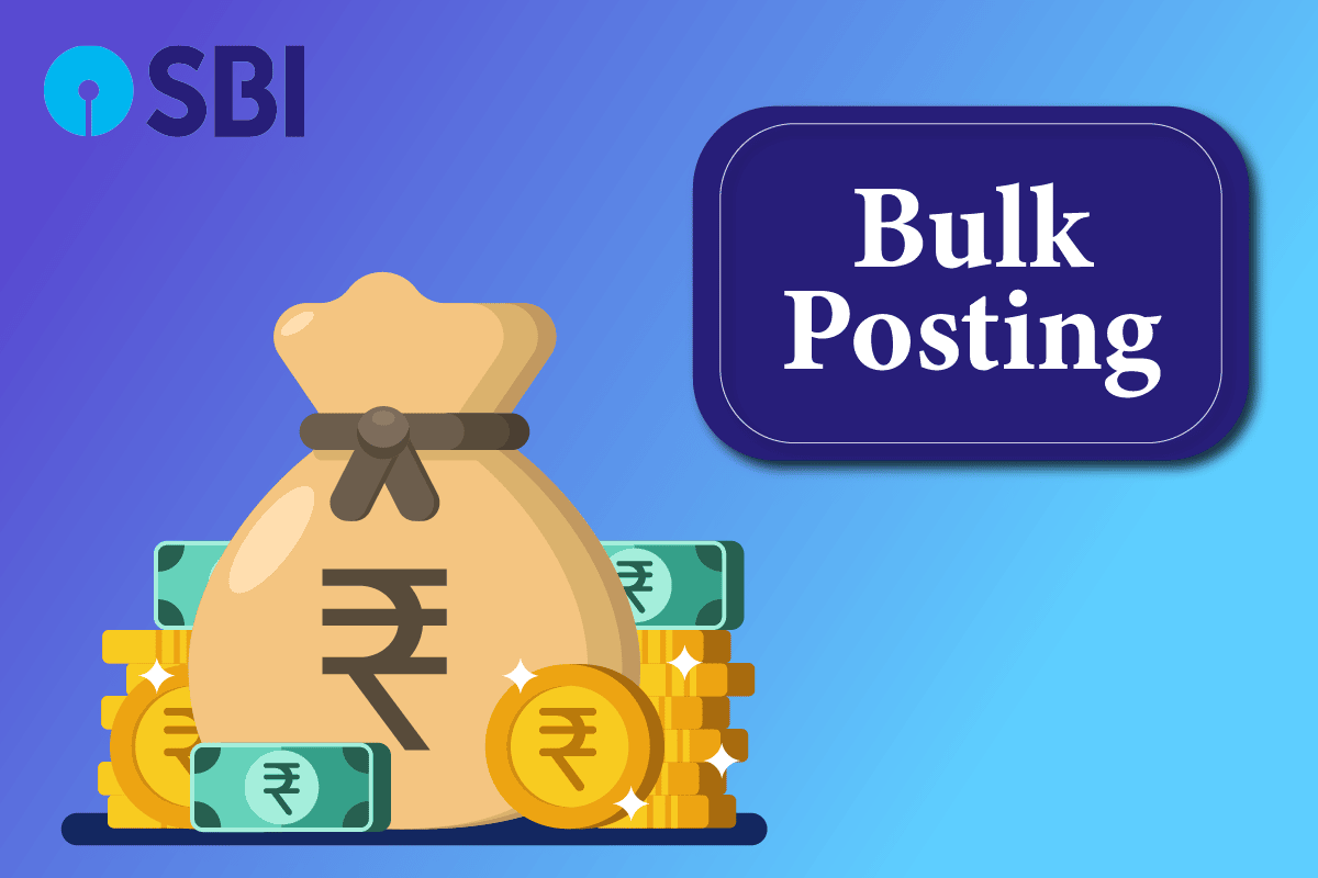 What is Bulk Posting in SBI? 2024 Moneymint