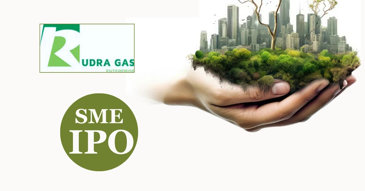 Rudra Gas Enterprise IPO Details GMP Price, Launch Date, Share Price