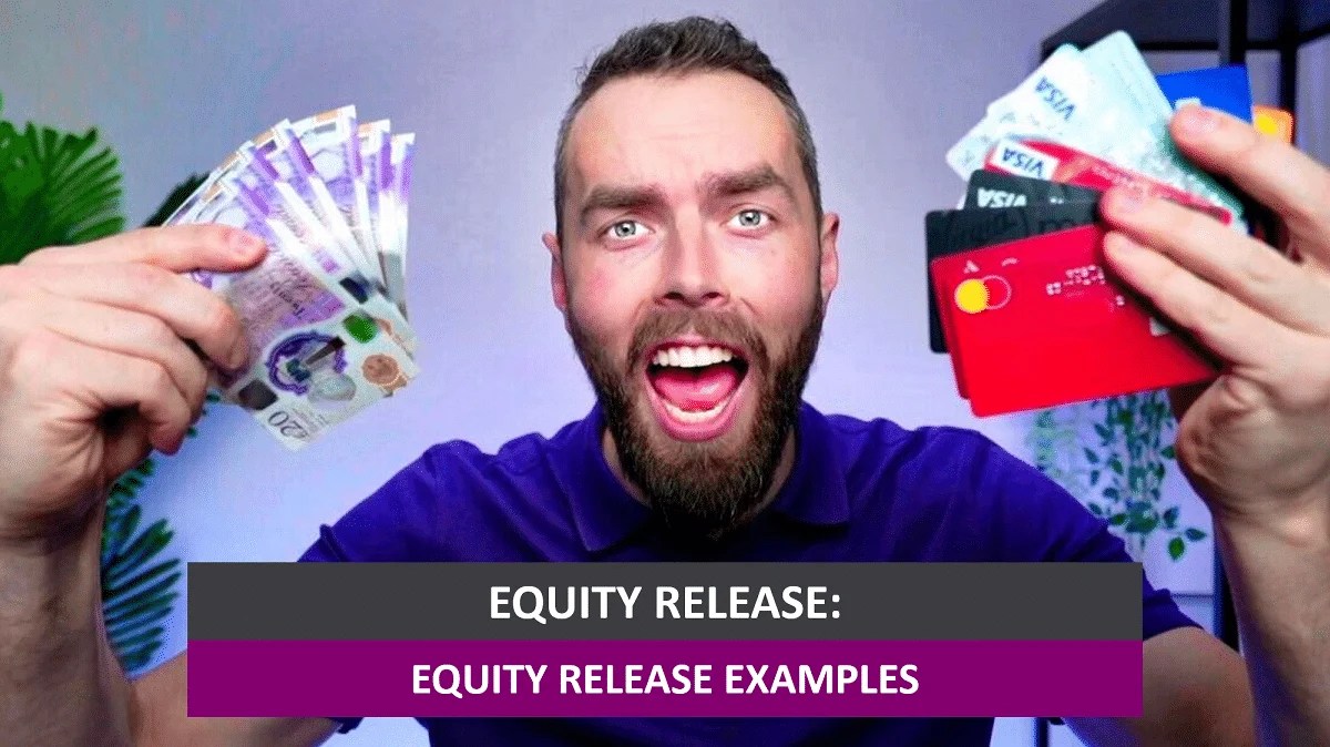 Equity Release Examples 2022 Guide